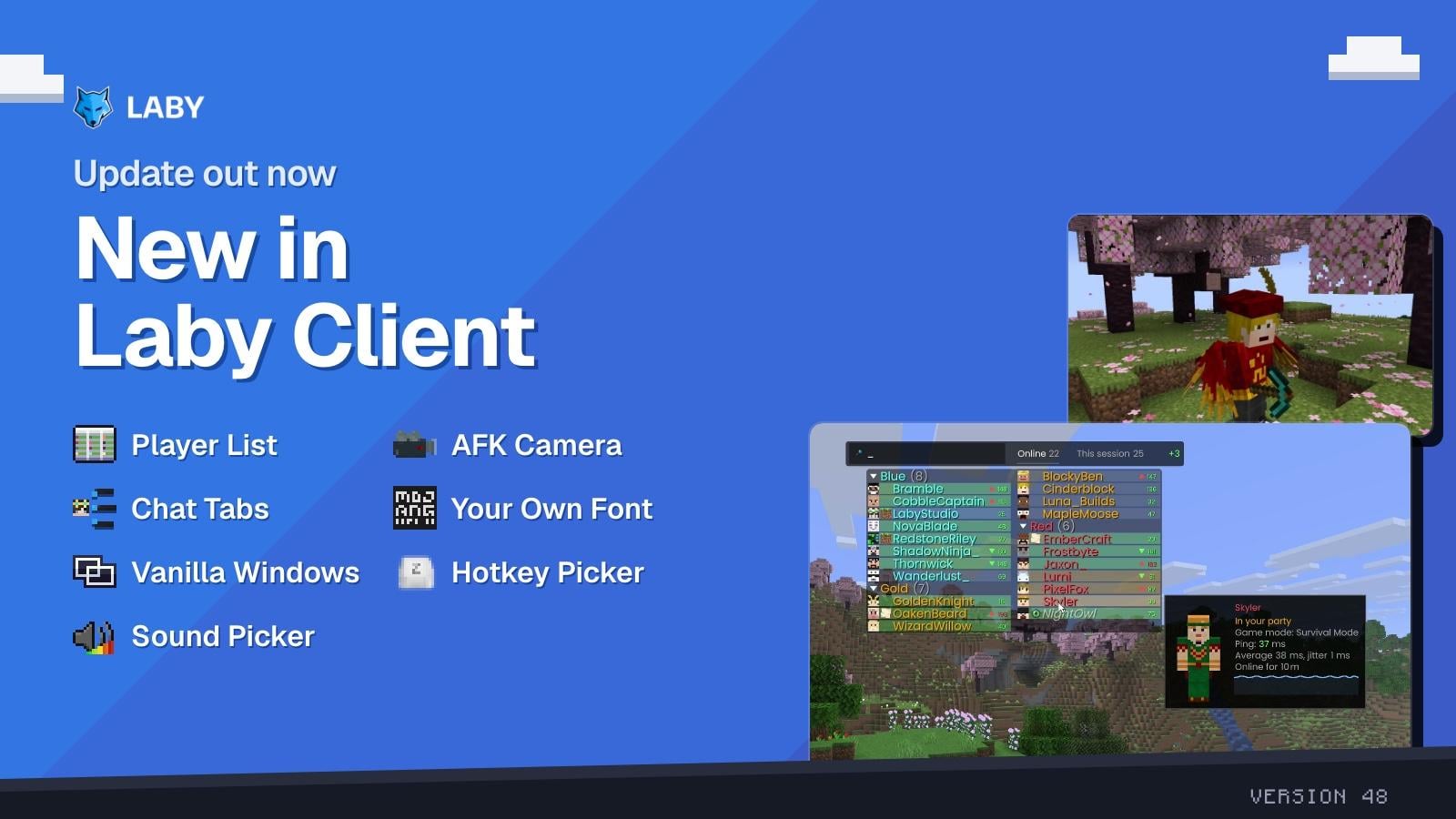 A smarter player list, the AFK Camera and chat tabs in a few clicks