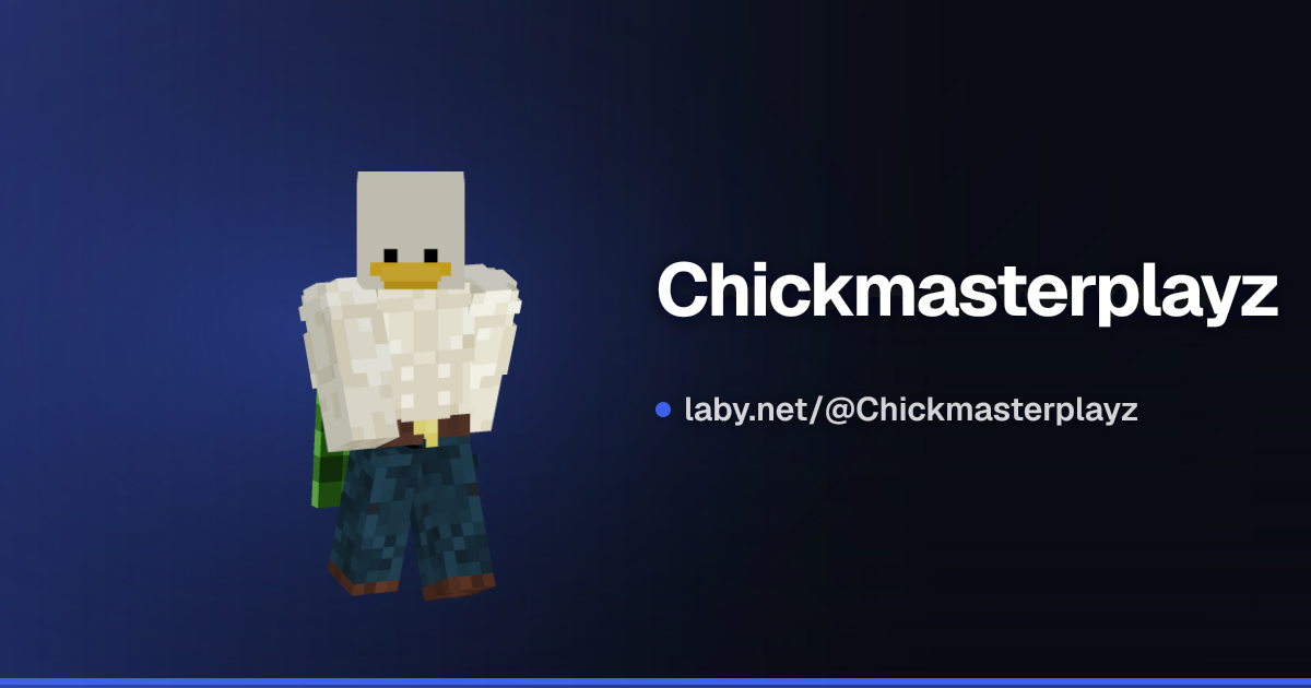Chickmasterplayz | Minecraft-Profil | Laby