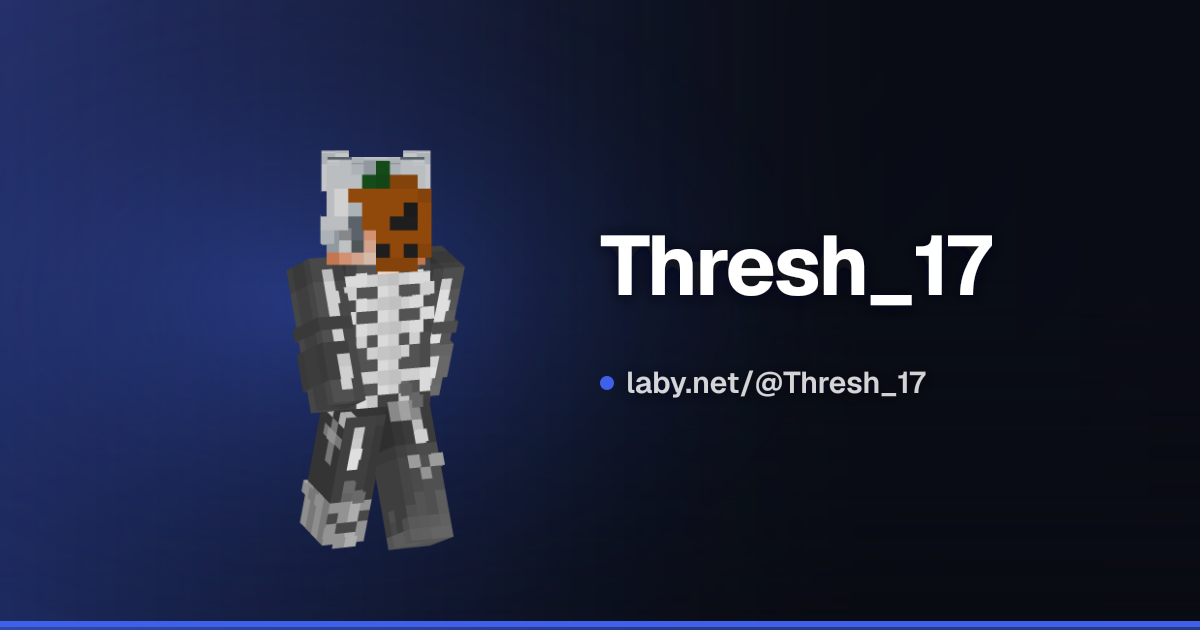 Thresh_17 | Minecraft-Profil | Laby