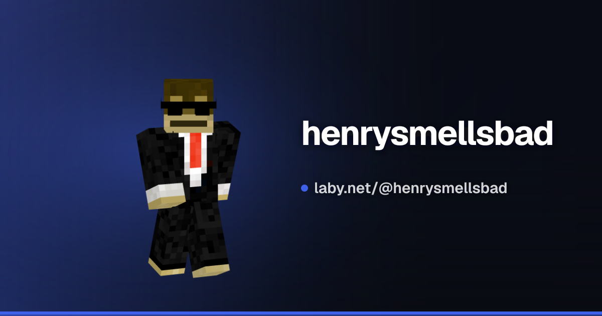 henrysmellsbad | Minecraft-Profil | Laby