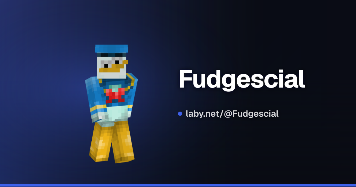 Fudgescial | Minecraft profile | Laby
