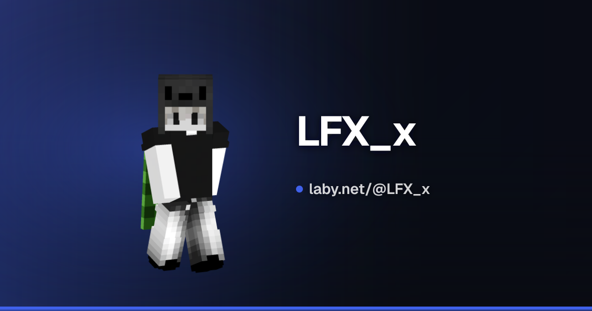 LFX_x | Minecraft profile | Laby