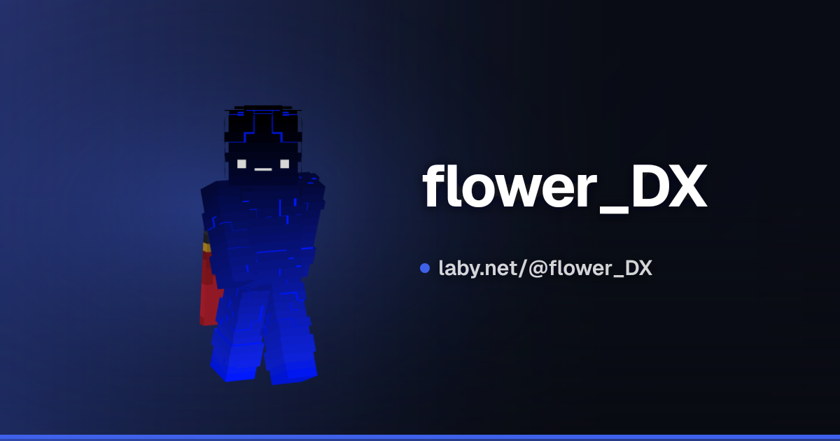 flower_DX | Minecraft profile | Laby