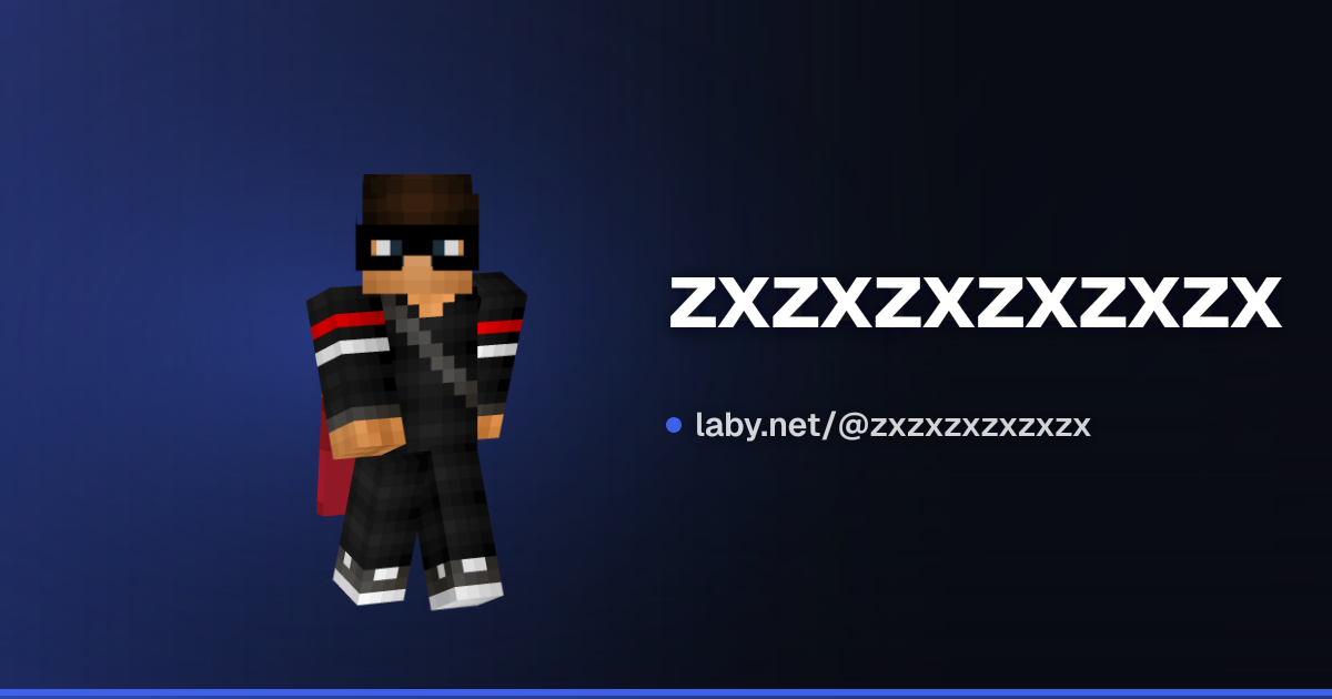 zxzxzxzxzxzx | Minecraft profile | Laby