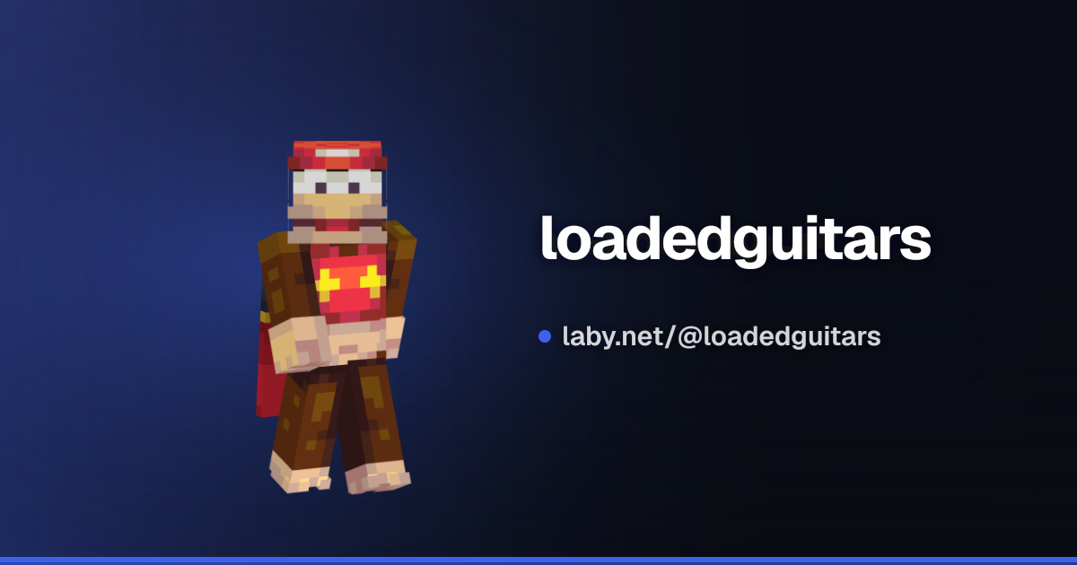 loadedguitars | Minecraft 档案 | Laby