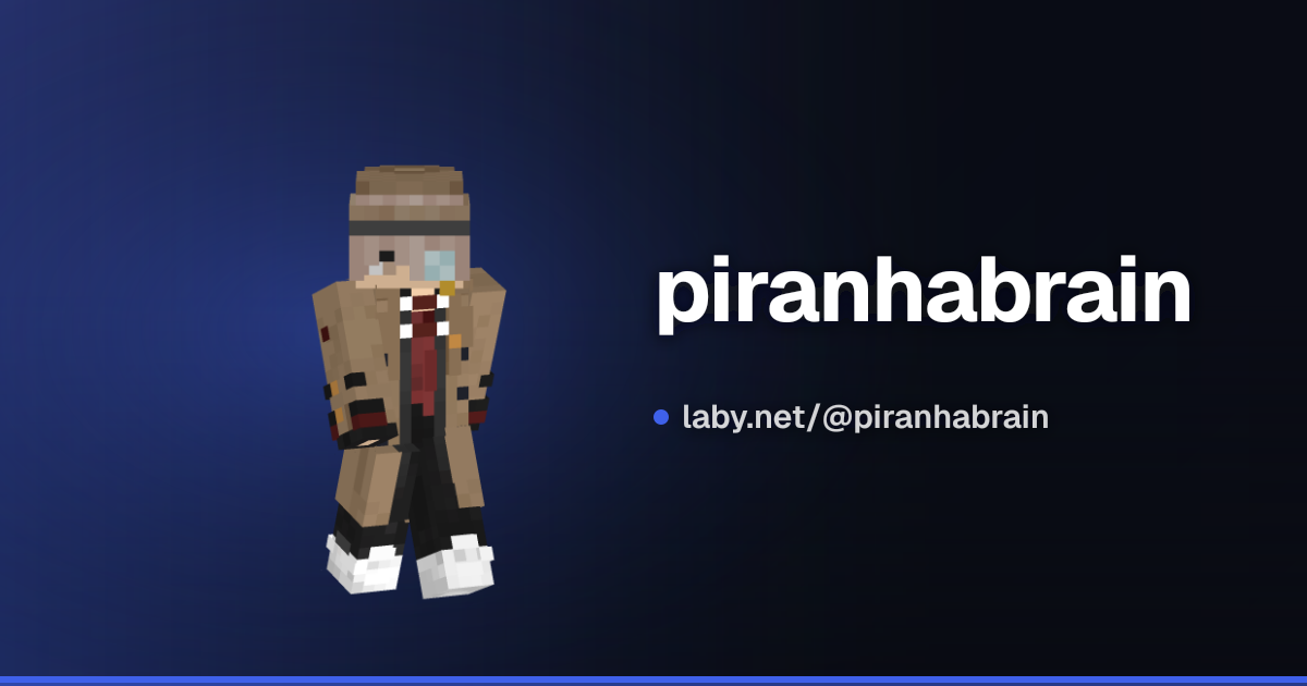 piranhabrain | Minecraft 档案 | Laby